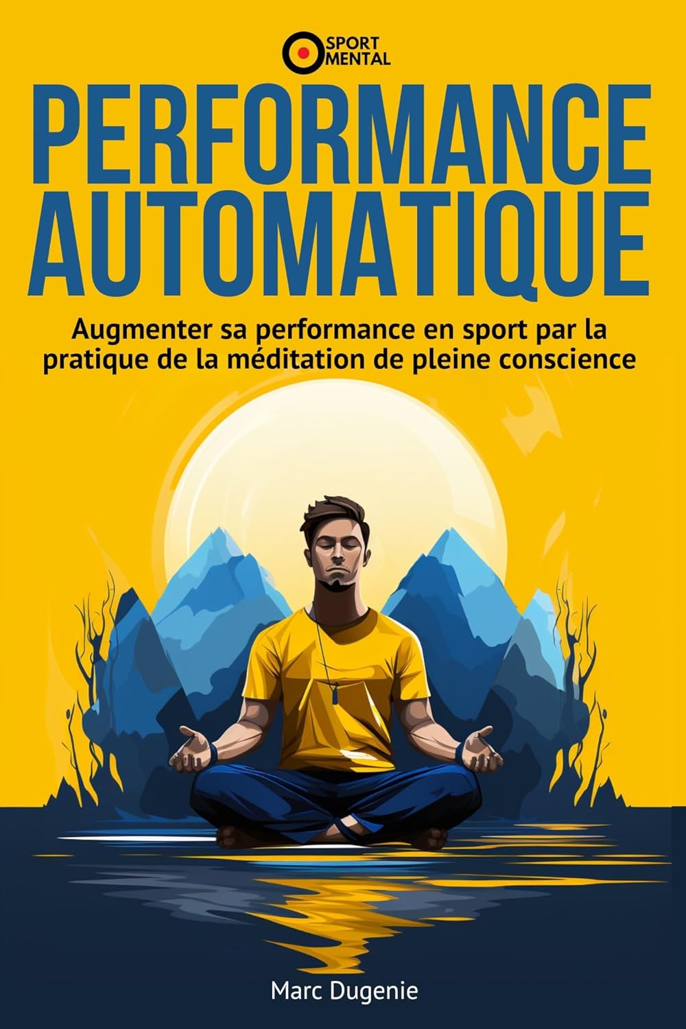 Boostez Votre Performance Sportive : Le Guide Fun de la Méditation Pleine Conscience!