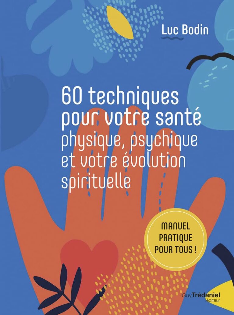 60 Astuces Essentielles : Boostez Votre Santé et Éveillez Votre Esprit!