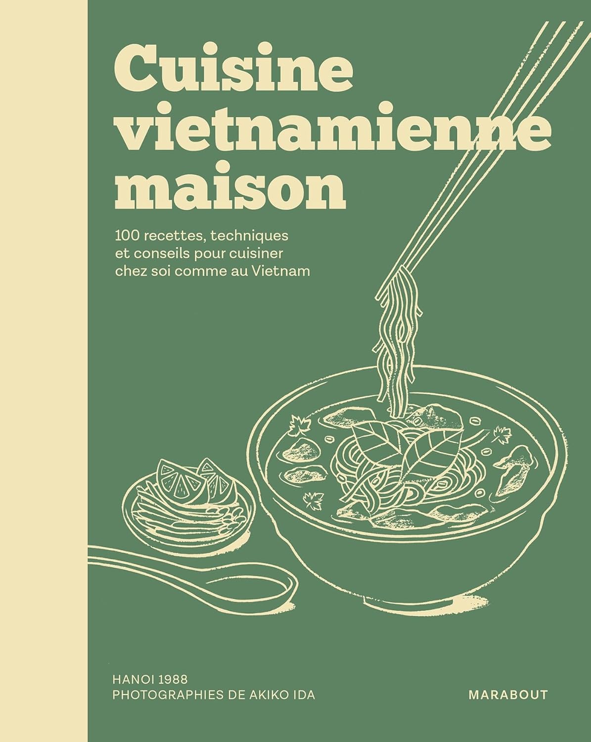 Cuisinez Comme un Vietnamien : 100 Recettes Incontournables à Essayer!