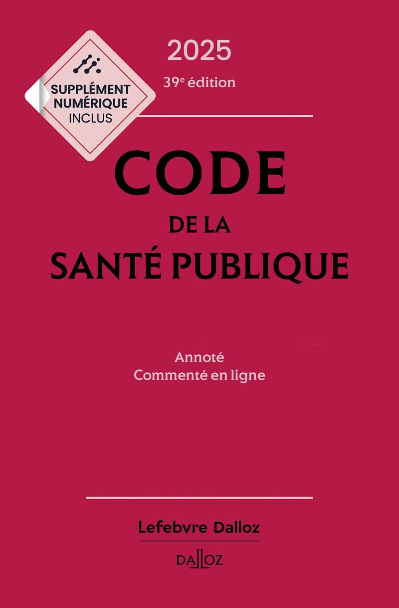 Le Meilleur du Code de la Santé Publique 2025 : Annoté et Commenté en Ligne!
