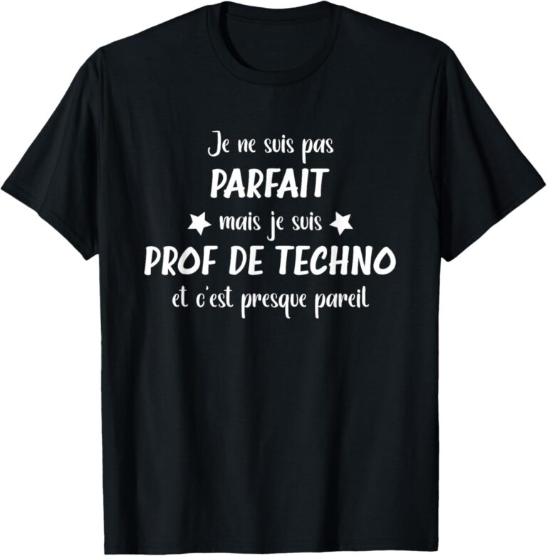 Le T-Shirt idéal pour les profs de techno : un humour à toute épreuve !