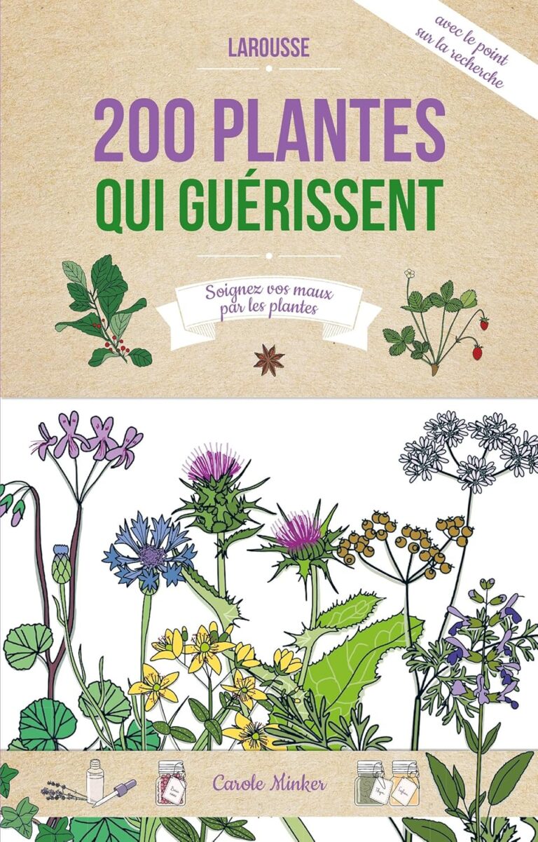 200 Plantes Magiques : Les Meilleures Herbes Qui Guérissent Sans Bullshit !
