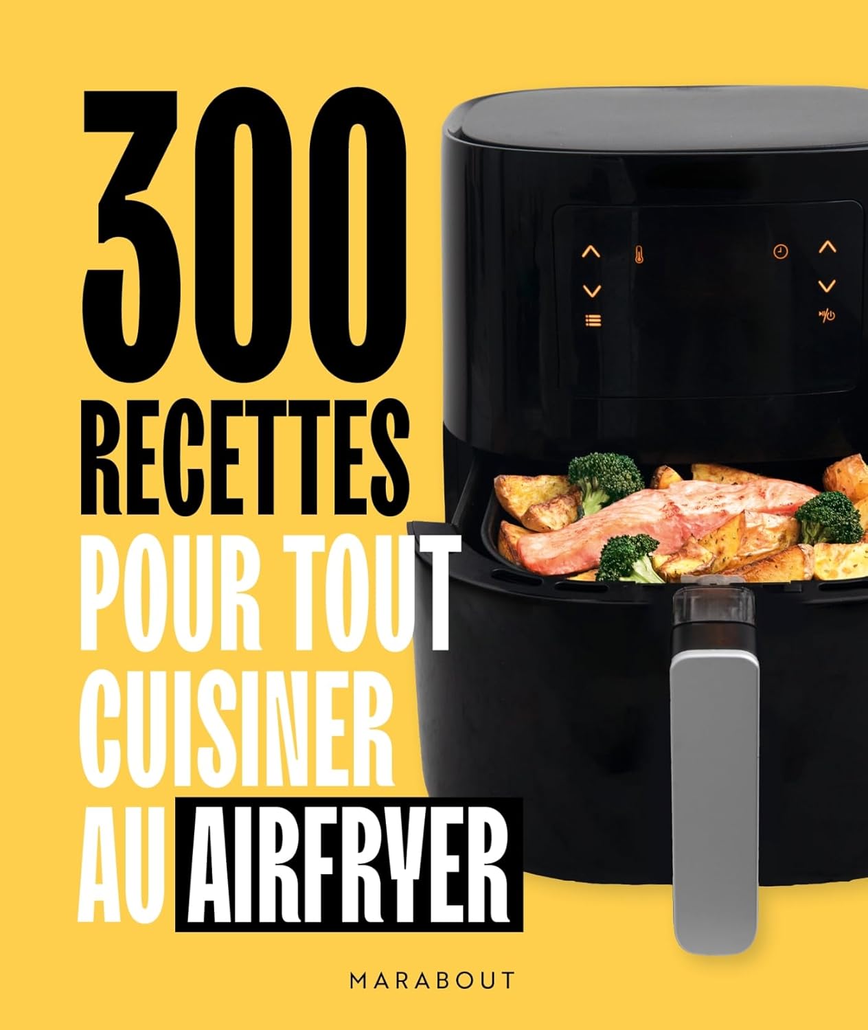300 Recettes Géniales pour Devenir le Roi de l'Airfryer!