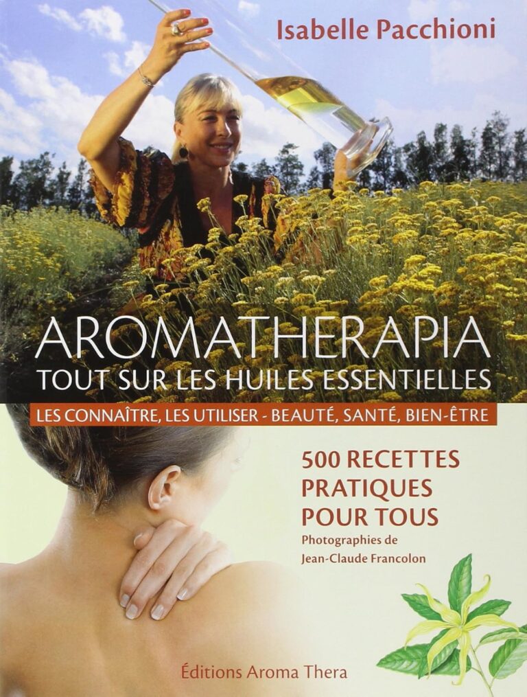 Aromathérapia : Les Meilleures Huiles Essentielles Dévoilées!
