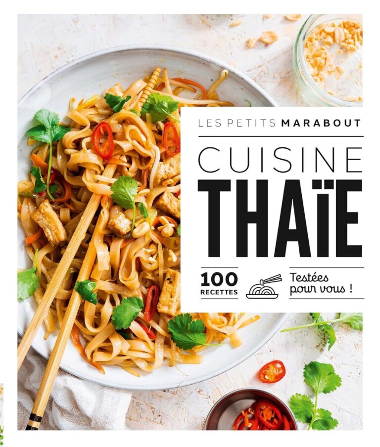 Les Meilleures Recettes de Cuisine Thaïe : Délices Authentiques à Essayer!