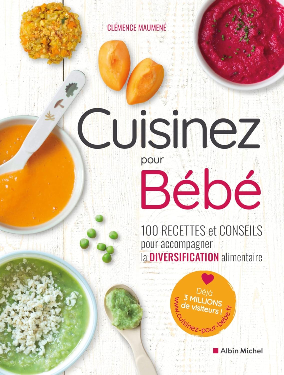 Les Meilleures Recettes pour Bébé : 100 Astuces Anti-Bullshit!