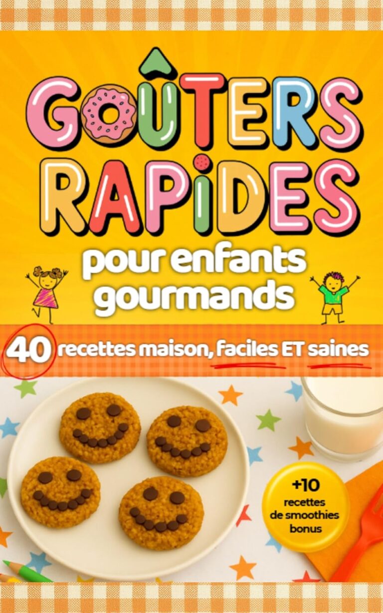 Les Meilleurs Goûters Rapides pour Enfants : 40 Recettes Saines et Faciles!