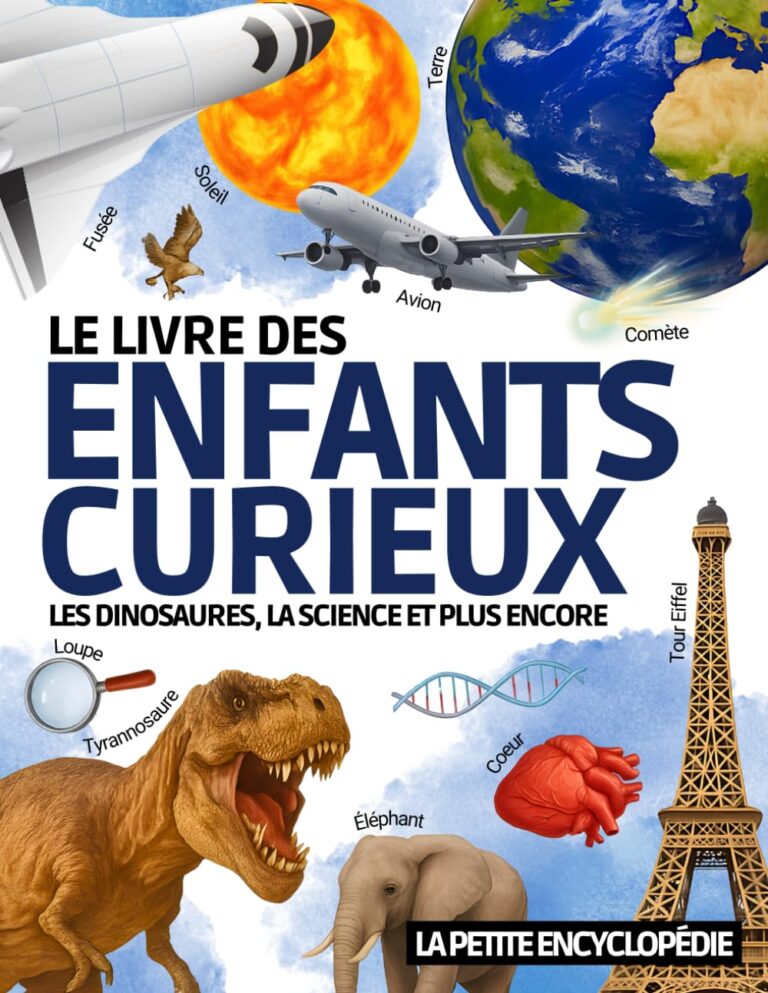 Les Meilleurs Livres pour Enfants Curieux : Éveillez leur Savoir avec Fun!