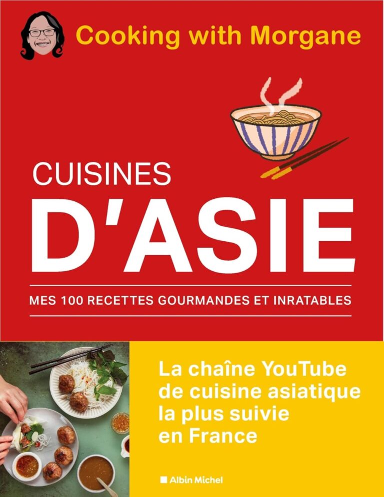 Savourez l'Asie : 100 Recettes Inratables pour Épater vos Papilles!
