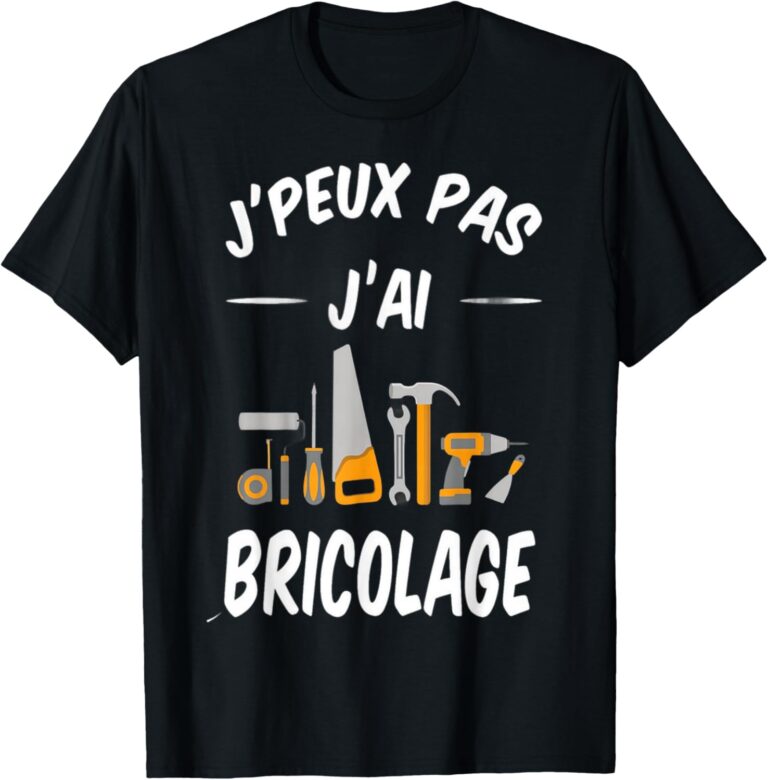 T-Shirt Drôle : Le Must-Have des Bricoleurs!